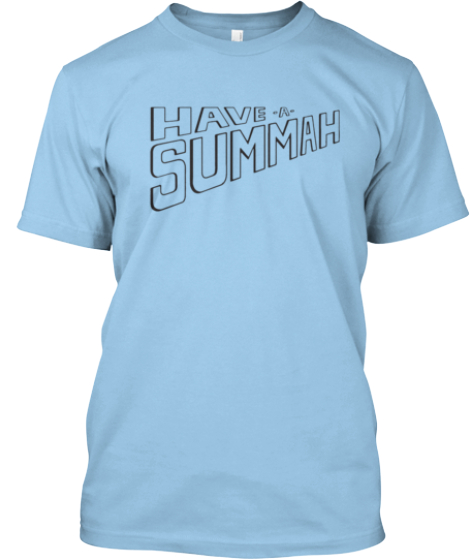 Have a Summah 2