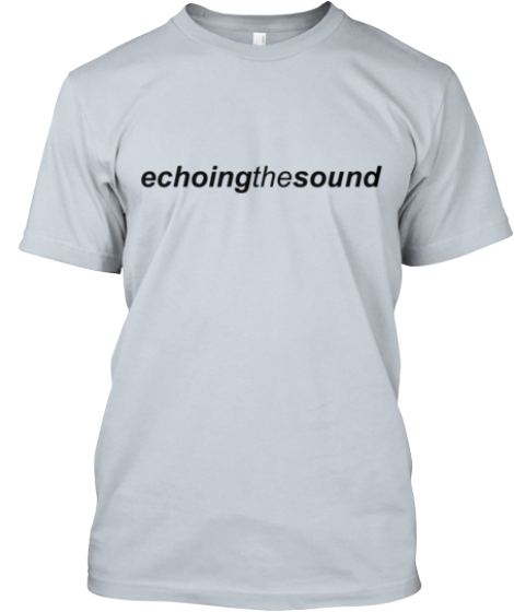 echoing the sound shirt