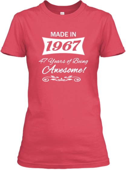 MADE IN 1967 - LIMITED EDITION! | Teespring
